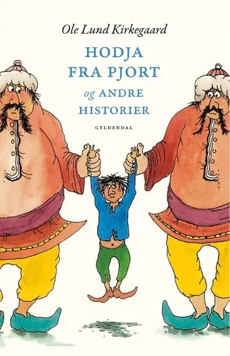 Hodja fra Pjort og andre historier af Ole Lund Kirkegaard