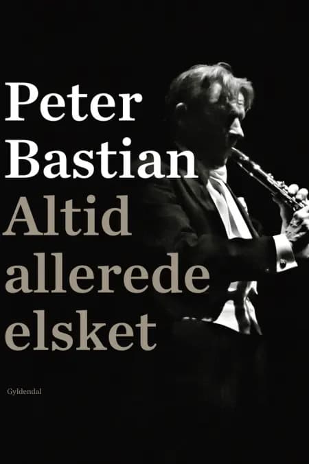 Altid allerede elsket af Peter Bastian