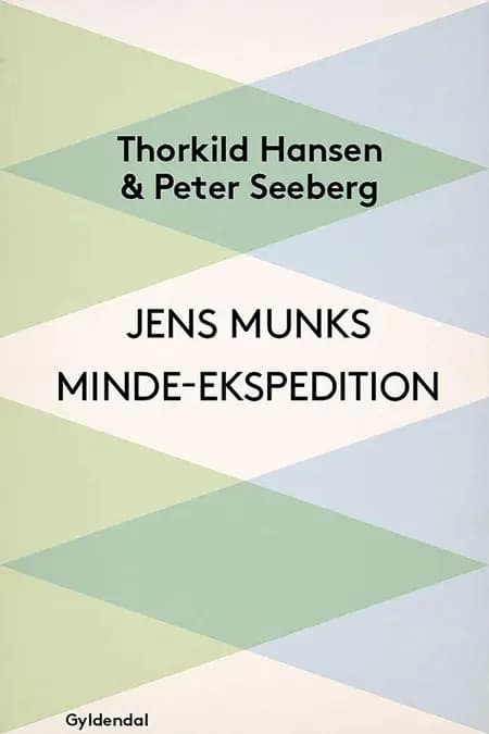 Jens Munks Minde-Ekspedition af Peter Seeberg