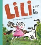 Lili graver en fælde af Kim Fupz Aakeson og Siri Melchior