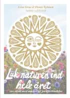 Luk naturen ind hele året af Lisa Grue og Denis Sytmen