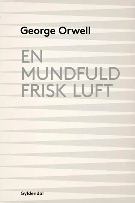 En mundfuld frisk luft af George Orwell
