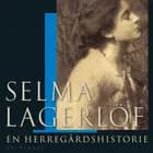 En herregårdshistorie af Selma Lagerlöf
