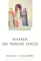 Masker og nøgne engle af Maria Giacobbe