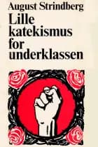 Lille katekismus for underklassen af August Strindberg