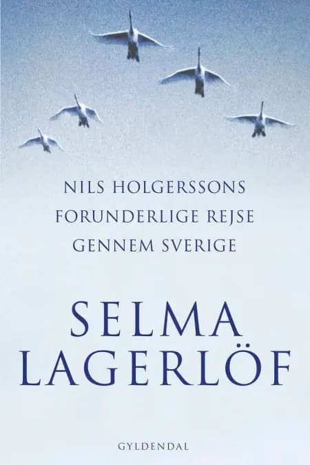 Nils Holgerssons forunderlige rejse gennem Sverige af Selma Lagerlöf