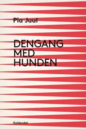 Dengang med hunden af Pia Juul