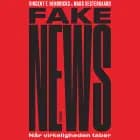 Fake news af Vincent F. Hendricks og Mads Vestergaard