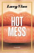 Hot mess af Lucy Vine