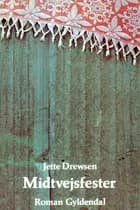Midtvejsfester af Jette Drewsen