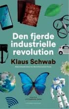 Den fjerde industrielle revolution af Klaus Schwab