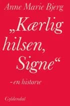 „Kærlig hilsen, Signe“ af Anne Marie Bjerg