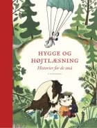 Hygge og højtlæsning af Maria Rørbæk, Siri Melchior, Sally Altschuler, Sven Nordqvist, Zenia Johnsen, StineStregen og Søren Jessen