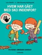 Børnehavekrimi: Hvem har gået med sko indenfor? af Lars Mæhle