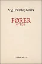 Førermyten af Stig Hornshøj-Møller