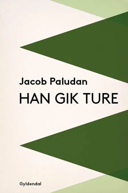 Han gik ture af Jacob Paludan
