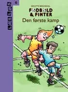Fodbold og finter. Den første kamp