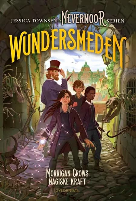 Wundersmeden. Morrigan Crows magiske kraft af Jessica Townsend