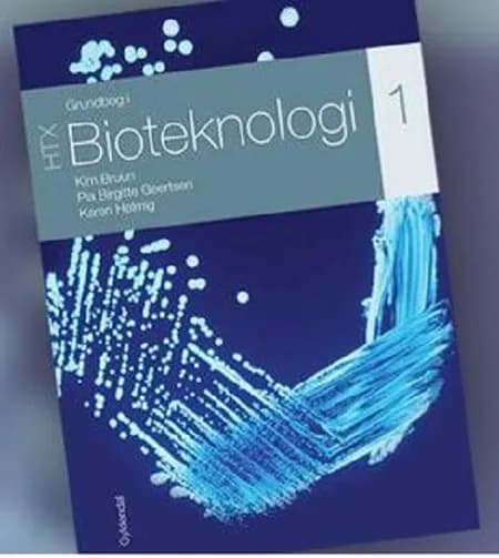 Grundbog i bioteknologi 1 - HTX af Kim Bruun