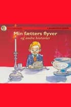 Min fætters flyver og andre historier af Carl Quist-Møller