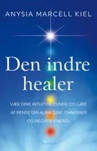 Den indre healer af Anysia Marcell Kiel