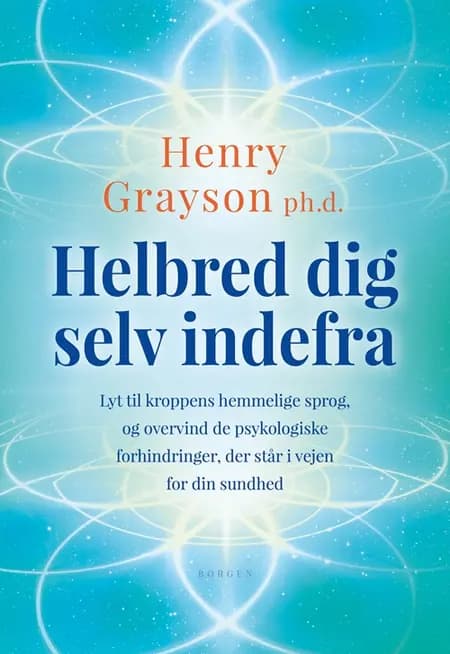 Helbred dig selv indefra af Henry Grayson