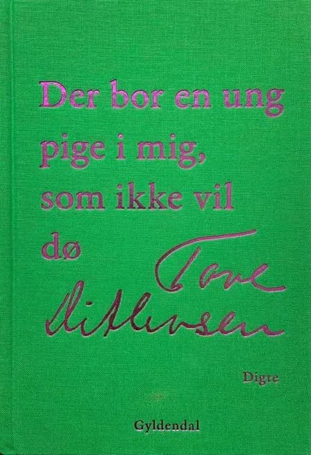 Der bor en ung pige i mig, som ikke vil dø af Tove Ditlevsen
