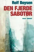 Den fjerde sabotør af Rolf Boysen