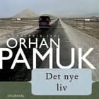 Det nye liv af Orhan Pamuk