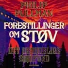Forestillinger om Støv 2 - Det Hemmelige Samfund af Philip Pullman