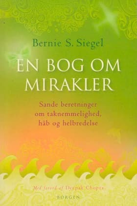 En bog om mirakler af Bernie S. Siegel