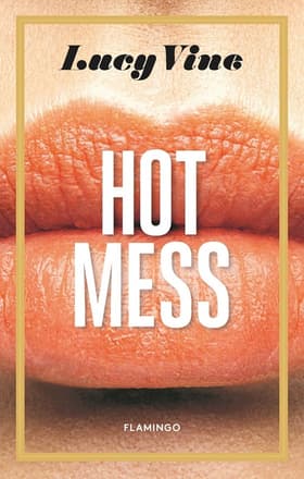 Hot Mess af Lucy Vine