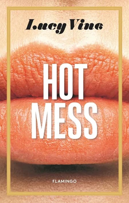 Hot Mess af Lucy Vine