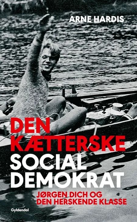 Den kætterske socialdemokrat af Arne Hardis