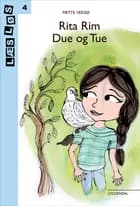 Rita Rim. Due og Tue af Mette Vedsø