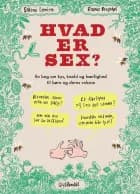 Hvad er sex? af Sabine Lemire og Rasmus Bregnhøi