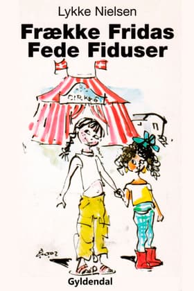 Frække Fridas Fede Fiduser af Lykke Nielsen