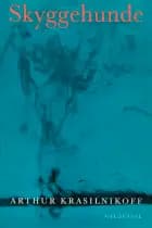 Skyggehunde af Arthur Krasilnikoff