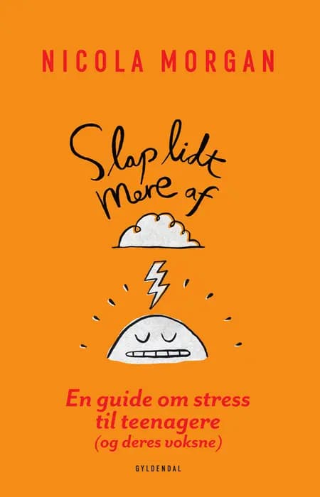 Slap af - og lad være med at stresse af Nicola Morgan