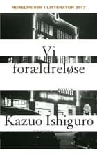 Vi forældreløse af Kazuo Ishiguro