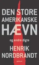 Den store amerikanske hævn og andre digte af Henrik Nordbrandt