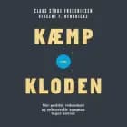 Kæmp for kloden af Claus Strue Frederiksen og Vincent F. Hendricks