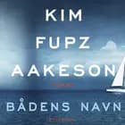 Bådens navn af Kim Fupz Aakeson