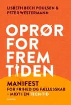 Oprør for fremtiden af Lisbeth Bech Poulsen og Peter Westermann