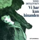 Vi har kun hinanden