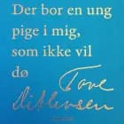 Der bor en ung pige i mig, som ikke vil dø af Tove Ditlevsen