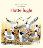 Flotte fugle af Flemming Quist Møller og Jens Gregersen