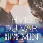 Hvis du var min af Melanie Harlow