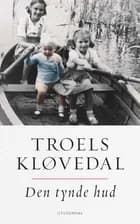 Den tynde hud af Troels Kløvedal
