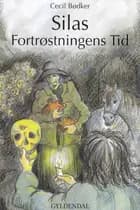 Silas 14 - Fortrøstningens tid af Cecil Bødker